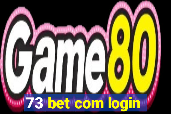 73 bet com login